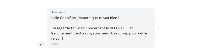 Témoignage de Lilian Coste — J'ai regardé ta vidéo SEO + GEO et franchement c'est incroyable, merci pour cette valeur